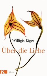 &Uuml;ber die Liebe - Willigis J&auml;ger OSB