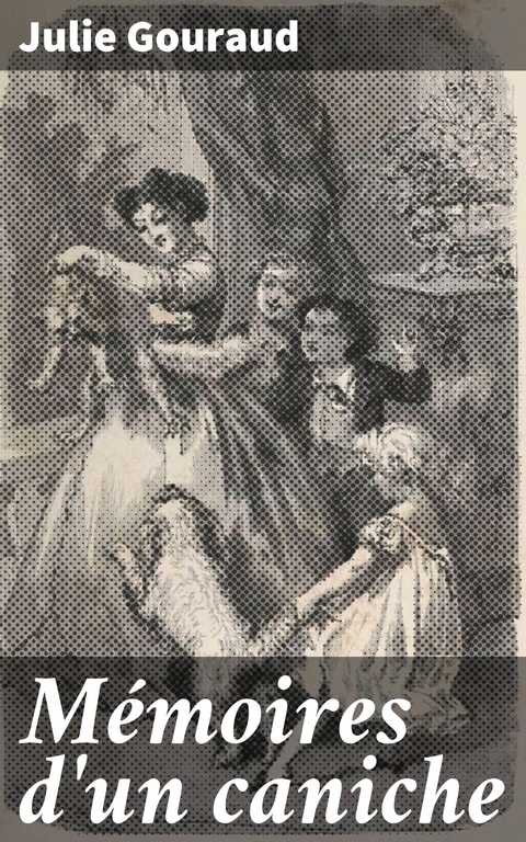 M&eacute;moires d'un caniche - Julie Gouraud