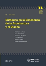 Enfoques en la enseñanza de la arquitectura y el diseño - Andrea Wengrowicz, Silvia Saldaña, Graciela del Prado, Lucia de Lisi, Pablo Dallera
