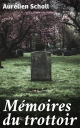 M&eacute;moires du trottoir - Aur&eacute;lien Scholl