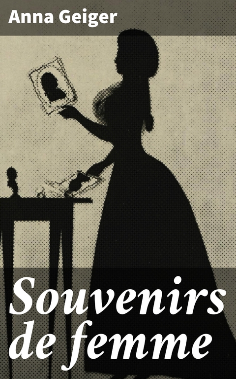 Souvenirs de femme - Anna Geiger