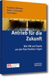 Antrieb f&uuml;r die Zukunft - Engelbert Wimmer, Mark C. Schneider, Petra Blum