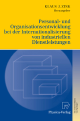 Personal- und Organisationsentwicklung bei der Internationalisierung von industriellen Dienstleistungen - 