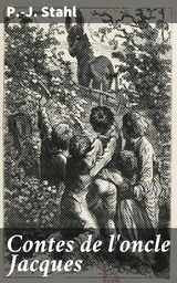 Contes de l'oncle Jacques - P.-J. Stahl