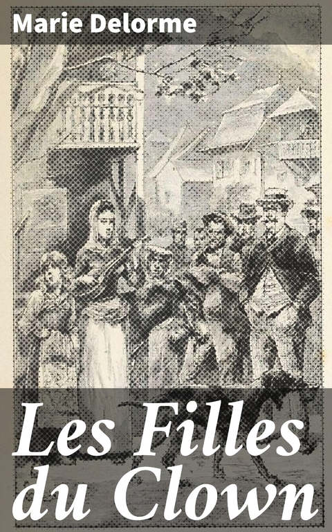 Les Filles du Clown - Marie Delorme