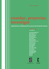 Enseñar, proyectar, investigar - Mariana Fiorito, María las de MercedesAchille, Romina Valeria Betervide, Luisa Beltramo, Débora Romina Branda, Gabriela Campari, Lucia Rosalia de-Lisi, María Dolores Delucchi, Estela Di-Legge, Graciela Del-Pardo, Graciela Susana Díaz, María las Mercedes de Duran, María Cármen Frigerio, Stella Maris García, Juan carlos Gisbert, Valeria Guidalevich, Cecilia Mazzeo, Hernan Anibal Noriega, Marta Susana Perrone, Sergio Tybak, Ana María Romano, María Angelica Rudolf, Silvia Gabriela Saldaña, Marco Sanguinetti, Adriana Silva, Raúl Souto, Daniel Wolf