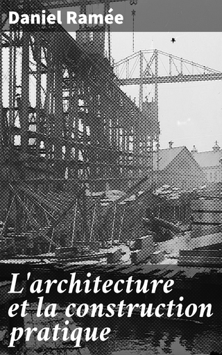 L'architecture et la construction pratique