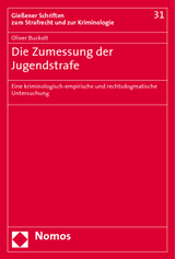 Die Zumessung der Jugendstrafe - Oliver Buckolt