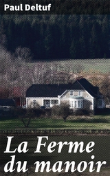 La Ferme du manoir - Paul Deltuf