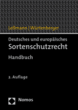 Deutsches und europ&auml;isches Sortenschutzrecht - Herbert Le&szlig;mann, Gert W&uuml;rtenberger