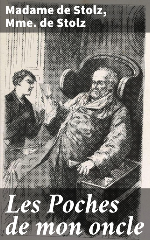 Les Poches de mon oncle - Madame De Stolz, Mme De Stolz