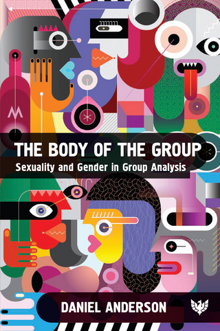 The Body of the Group : Sexuality and Gender in Group Analysis