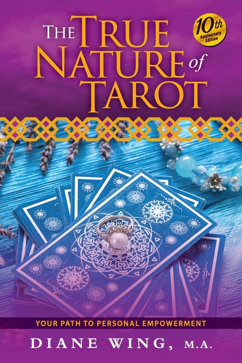 The True Nature of Tarot - Diane Wing