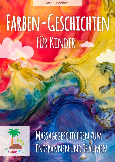 Farbengeschichten f&uuml;r Kinder - Katrin Kleebach