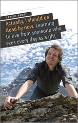 Actually, I should be dead by now - Markus H&auml;nni