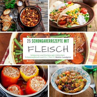 25 Schongarerrezepte mit Fleisch - Teil 1