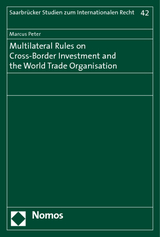 Multilateral Rules on Cross-Border Investment and the World Trade Organisation - Marcus Peter