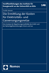 Die Ermittlung der Kosten f&uuml;r Elektrizit&auml;ts- und Gasversorgungsnetze - Guido Jansen