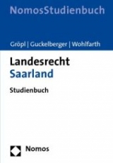 Landesrecht Saarland - Christoph Gr&ouml;pl, Annette Guckelberger, J&uuml;rgen Wohlfarth