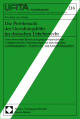 Die Problematik der Gestaltungsh&ouml;he im deutschen Urheberrecht
