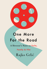 One More for the Road - Rajko Grlić