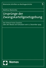 Urspr&uuml;nge der Zwangskartellgesetzgebung - Matthias Maetschke