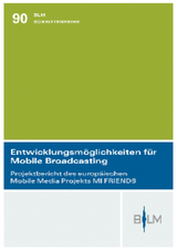 Entwicklungsm&ouml;glichkeiten f&uuml;r Mobile Broadcasting