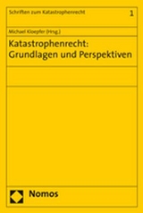 Katastrophenrecht: Grundlagen und Perspektiven - 