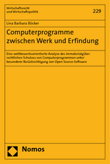 Computerprogramme zwischen Werk und Erfindung - Lina Barbara B&ouml;cker