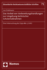 Das Verbot von Vorbereitungshandlungen zur Umgehung technischer Schutzma&szlig;nahmen - Lars Entelmann