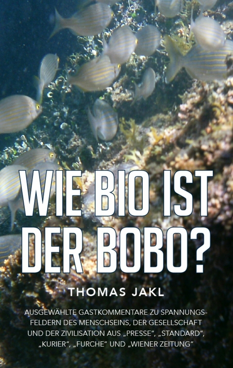 Wie bio ist der Bobo? -  Dr. Thomas Jakl