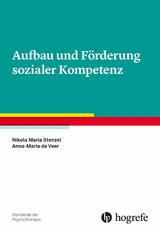 Aufbau und F&ouml;rderung sozialer Kompetenz - Nikola M. Stenzel, Anna-Maria de Veer