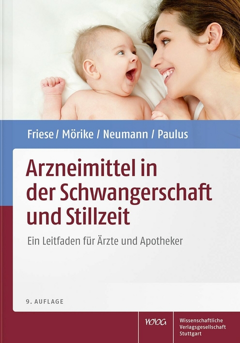 Arzneimittel in der Schwangerschaft und Stillzeit -  Klaus Friese,  Klaus M&ouml;rike,  Gerd Neumann,  Wolfgang E. Paulus