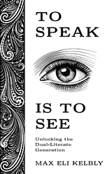 To Speak Is to See - Max Kelbly