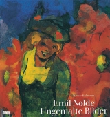 Emil Nolde - Ungemalte Bilder - Werner Haftmann