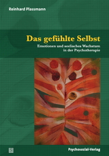 Das gef&uuml;hlte Selbst - Reinhard Plassmann