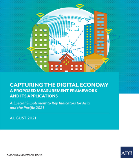 Capturing the Digital Economy—A Proposed Measurement Framework and Its Applications