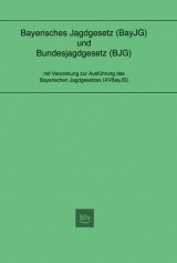 Bayerisches Jagdgesetz und Bundesjagdgesetz