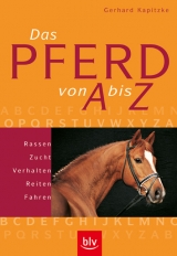 Das Pferd von A – Z - Gerhard Kapitzke