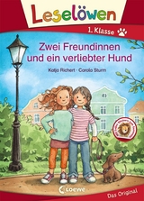 Lesel&ouml;wen 1. Klasse - Zwei Freundinnen und ein verliebter Hund - Katja Richert