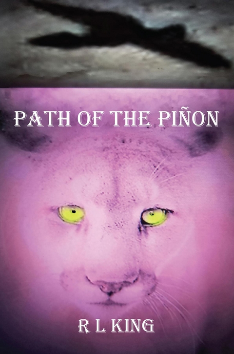 Path Of The Pi&ntilde;on - Ron King, Linda King