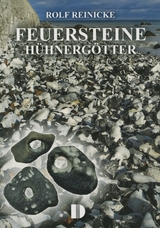 Feuersteine, H&uuml;hnerg&ouml;tter - Rolf Reinicke