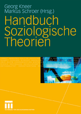 Handbuch Soziologische Theorien - 