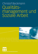Qualit&auml;tsmanagement und Soziale Arbeit - Christof Beckmann
