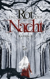 Das Rot der Nacht -  Katrin Ils