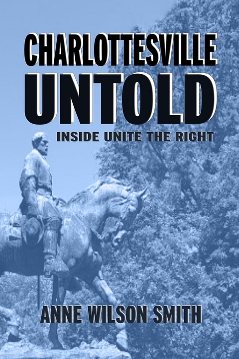 Charlottesville Untold - Anne Wilson Smith