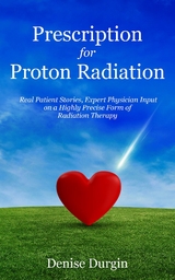 Prescription for Proton Radiation - Denise Durgin