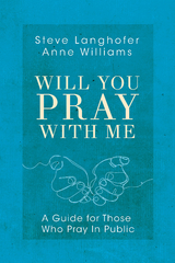 Will You Pray with Me - Steven Langhofer, Anne Williams
