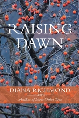 Raising Dawn -  Diana Richmond