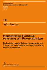 Interkantonale Steuerausscheidung von Universalbanken - Anke Stumm